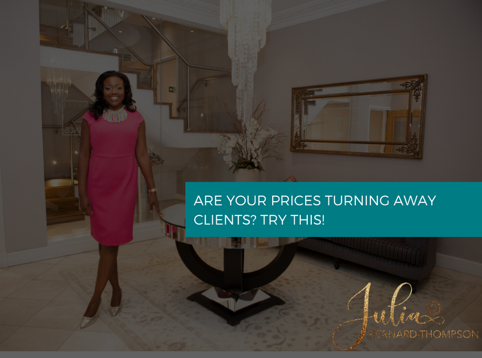 Are Your Prices Turning Away Clients? Try this.