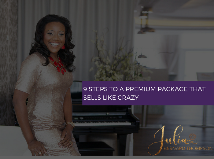 [PART 2] How to “Justify” your Premium Price : 9 Steps To A Premium Package That Sells Like Crazy