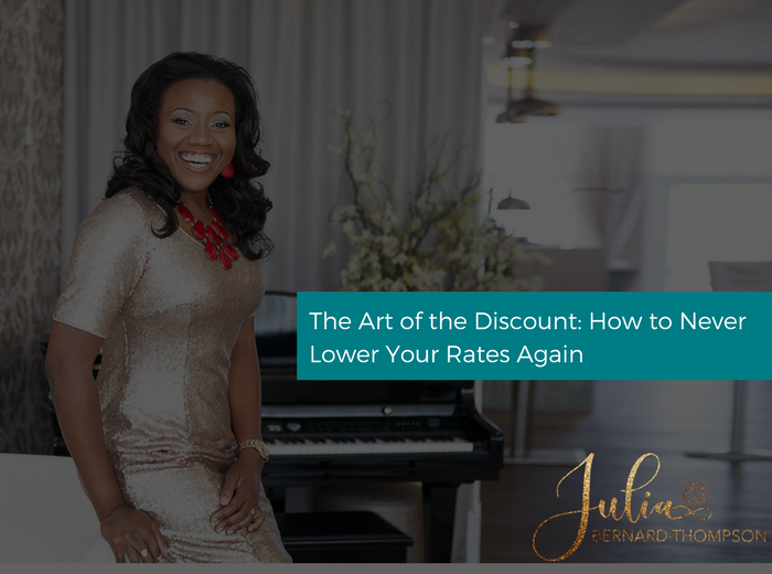 The Art of the Discount: How to Never Lower Your Rates Again